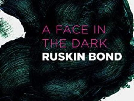 Ruskin Bond A Face in the Dark For Cheap