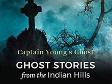 Ruskin Bond Captain Young’s Ghost: Ghost stories from the Indian Hills Online Sale